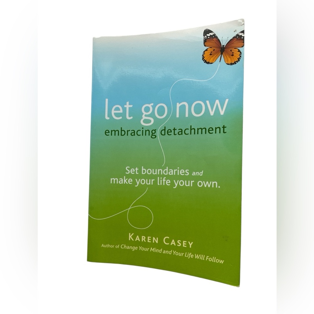 Let Go Now Embracing Detachment Book by Karen Casey